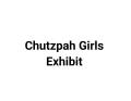 Chutzpah Girls
