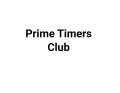Prime Timers Club