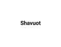 Shavuot Services