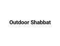 Outdoor Shabbat