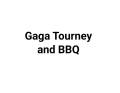 Gaga Tourney and BBQ