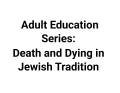 Adult Education - Death and Dying